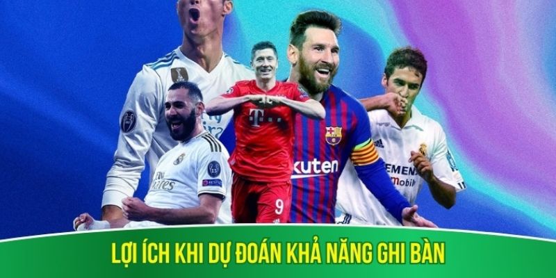 Lợi ích khi dự đoán khả năng ghi bàn