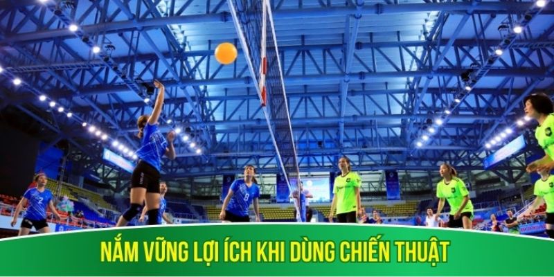 Nắm vững lợi ích khi dùng chiến thuật