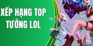 Phân tích bảng xếp hạng top tướng LOL cực mạnh cùng Ko66